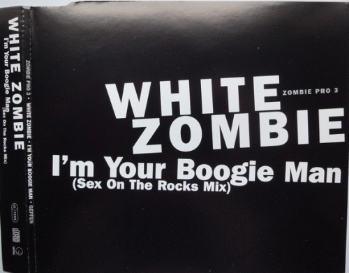 White Zombie : I'm Your Boogieman